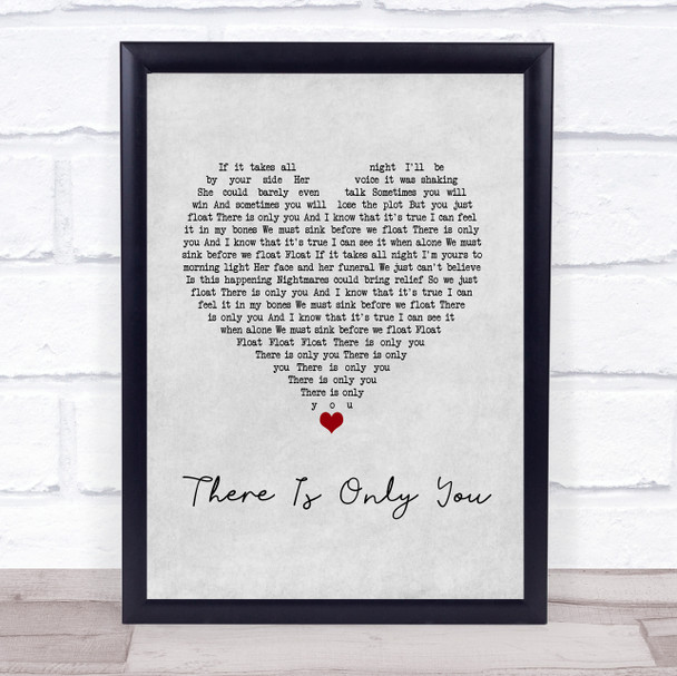 The XCERTS There Is Only You Grey Heart Song Lyric Wall Art Print