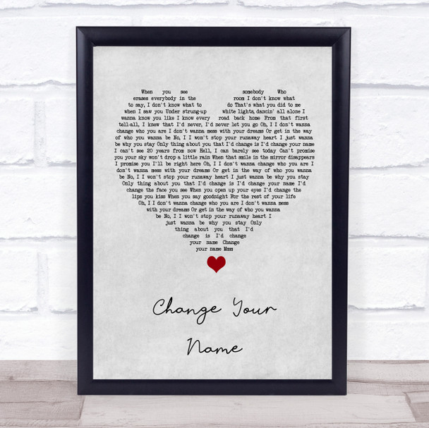 Brett Young Change Your Name Grey Heart Song Lyric Wall Art Print