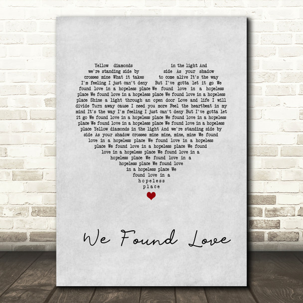Rihanna We Found Love Grey Heart Song Lyric Wall Art Print