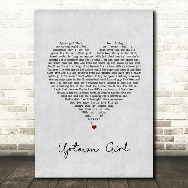 Billy Joel Uptown Girl Grey Heart Song Lyric Wall Art Print