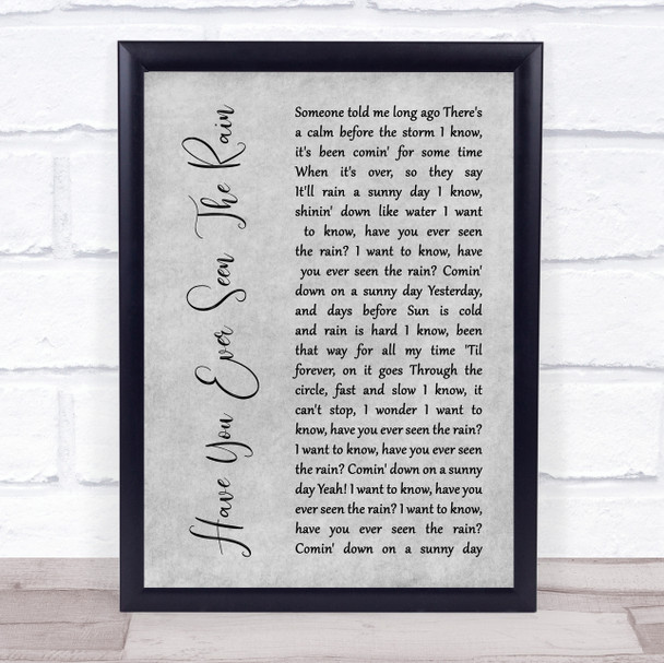 Creedence Clearwater Revival Have You Ever Seen The Rain Grey Rustic Script Song Lyric Wall Art Print