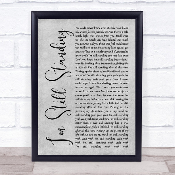 Elton John I'm Still Standing Grey Rustic Script Song Lyric Wall Art Print