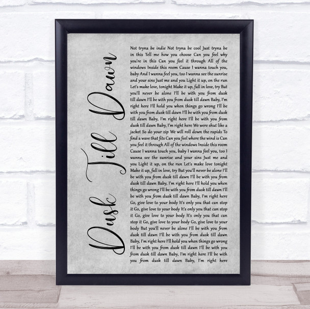 ZAYN ft. Sia Dusk Till Dawn Grey Rustic Script Song Lyric Wall Art Print