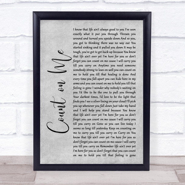 Default Count on Me Grey Rustic Script Song Lyric Wall Art Print