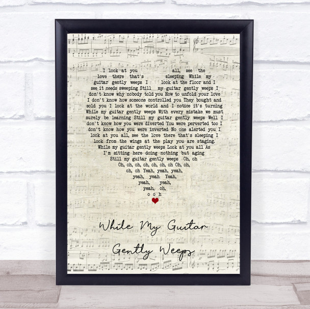 The Beatles While My Guitar Gently Weeps Script Heart Song Lyric Wall Art Print