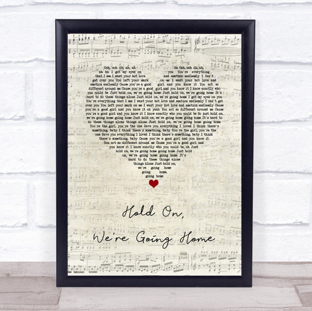 Drake Hold On, We're Going Home Script Heart Song Lyric Wall Art Print