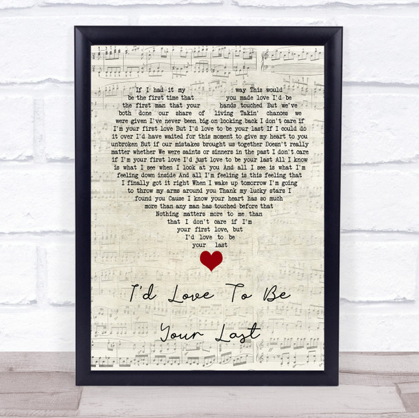 Clay Walker I'd Love To Be Your Last Script Heart Song Lyric Wall Art Print