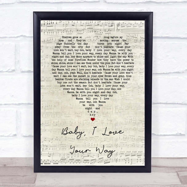 Peter Frampton Baby, I Love Your Way Script Heart Song Lyric Wall Art Print
