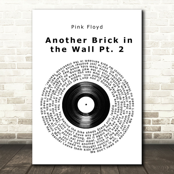 Pink Floyd Another Brick in the Wall Pt. 2 Vinyl Record Song Lyric Wall Art Print