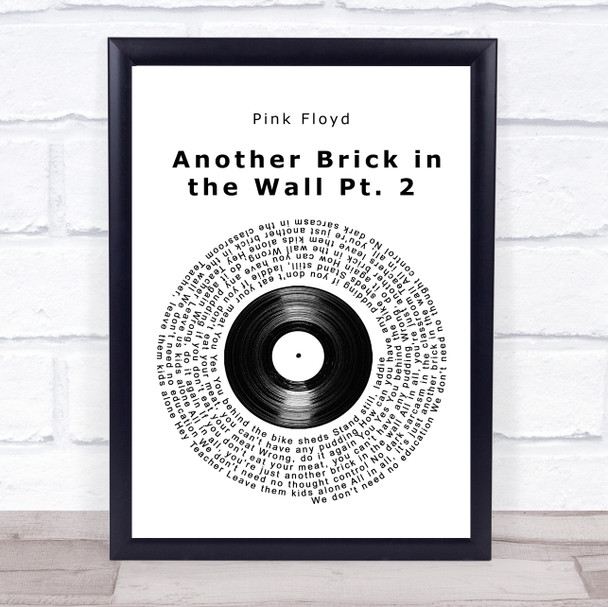 Pink Floyd Another Brick in the Wall Pt. 2 Vinyl Record Song Lyric Wall Art Print
