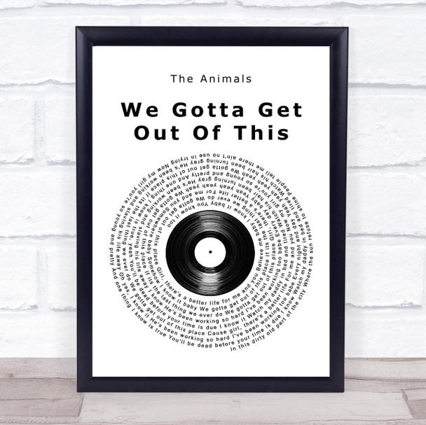 The Animals We Gotta Get Out Of This Place Vinyl Record Song Lyric Wall Art Print