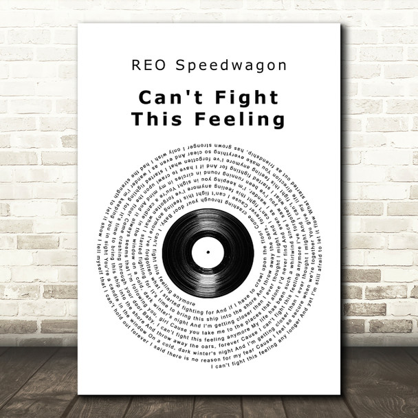 REO Speedwagon Can't Fight This Feeling Vinyl Record Song Lyric Wall Art Print