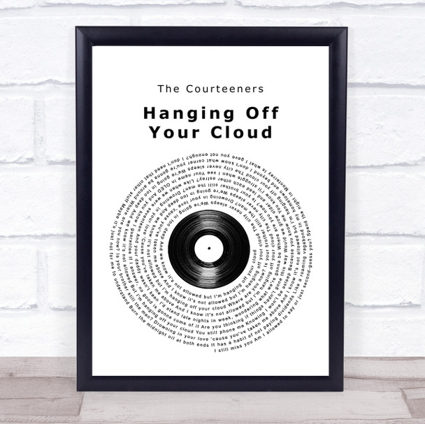 The Courteeners Hanging Off Your Cloud Vinyl Record Song Lyric Wall Art Print