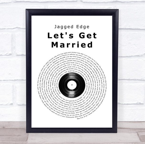 Jagged Edge Let's Get Married Vinyl Record Song Lyric Wall Art Print