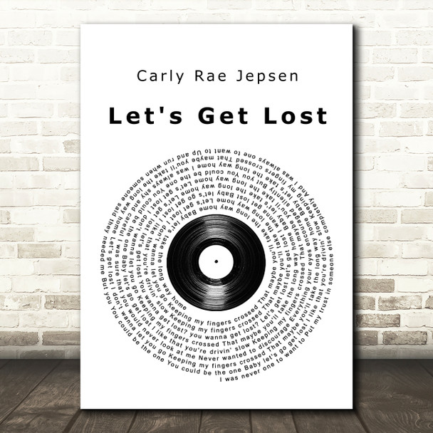 Carly Rae Jepsen Let's Get Lost Vinyl Record Song Lyric Wall Art Print