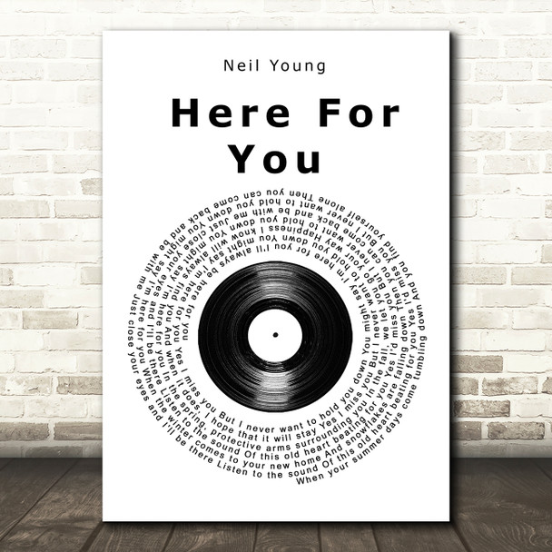 Neil Young Here For You Vinyl Record Song Lyric Wall Art Print