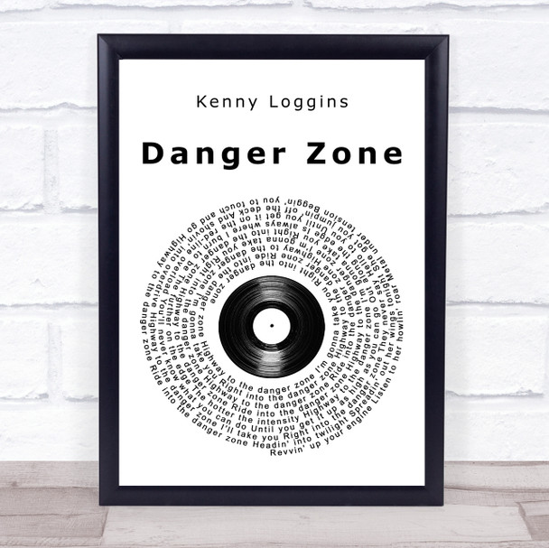 Kenny Loggins Danger Zone Vinyl Record Song Lyric Wall Art Print