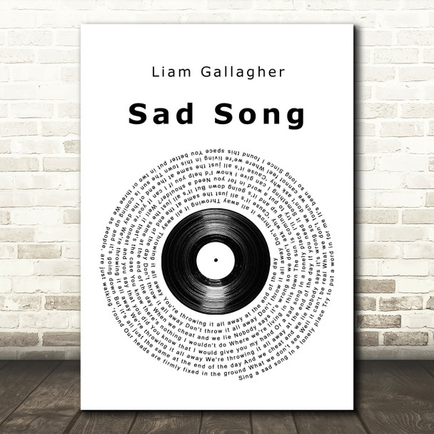 Liam Gallagher Sad Song Vinyl Record Song Lyric Wall Art Print