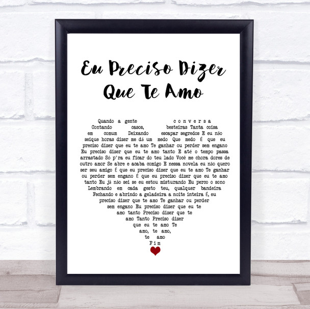 Bebel Gilberto Eu Preciso Dizer Que Te Amo White Heart Song Lyric Wall Art Print