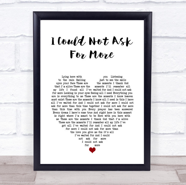 Edwin McCain I Could Not Ask For More White Heart Song Lyric Wall Art Print