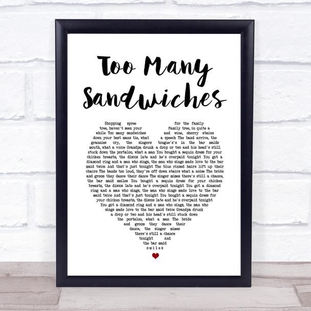 Stereophonics Too Many Sandwiches White Heart Song Lyric Wall Art Print