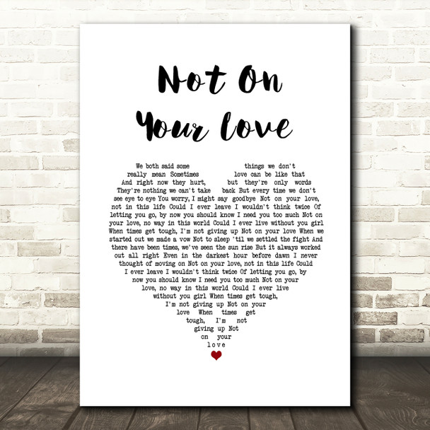 Jeff Carson Not On Your Love White Heart Song Lyric Wall Art Print