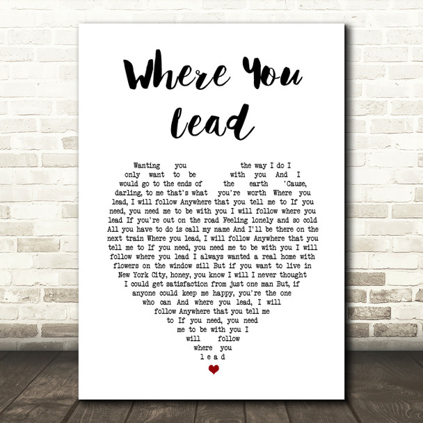 Carole King Where You Lead White Heart Song Lyric Wall Art Print