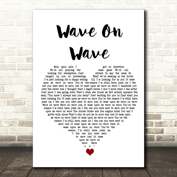 Pat Green Wave On Wave White Heart Song Lyric Wall Art Print