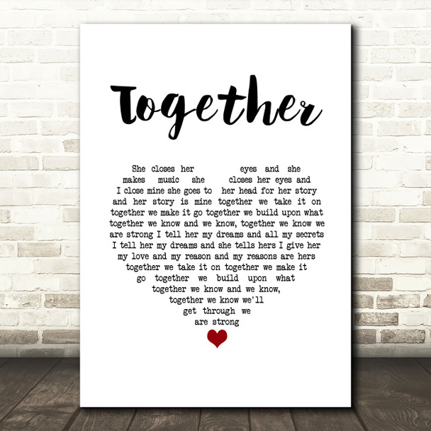 O C Smith Together White Heart Song Lyric Wall Art Print