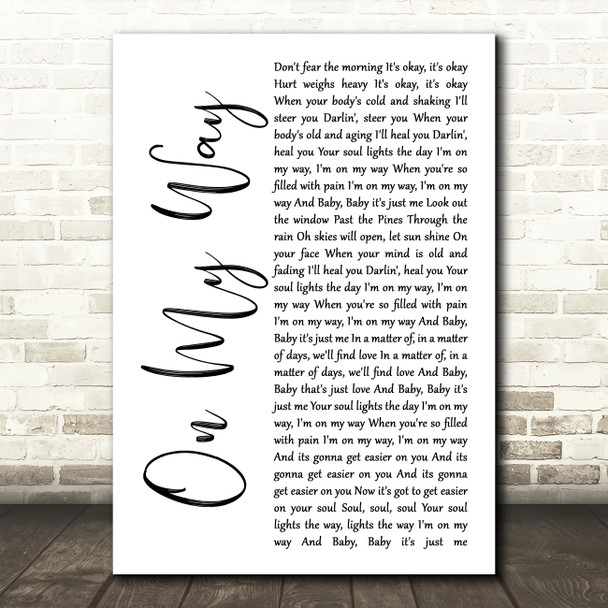 O.A.R. (Of A Revolution) On My Way White Script Song Lyric Wall Art Print