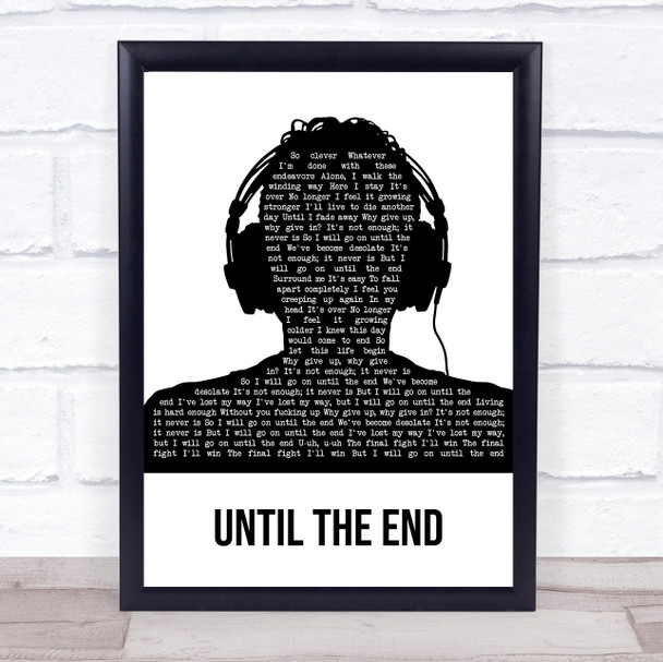 Breaking Benjamin Until The End Black & White Man Headphones Song Lyric Print