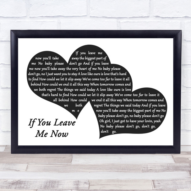 Chicago If You Leave Me Now Landscape Black & White Two Hearts Song Lyric Print