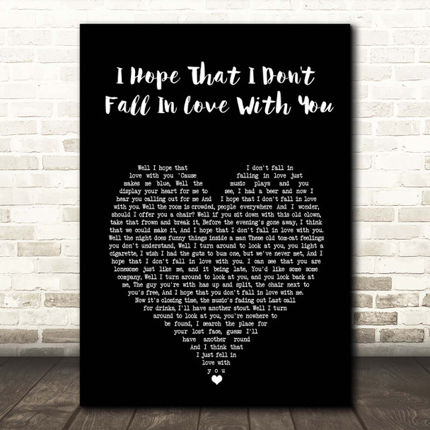 Tom Waits I Hope That I Don't Fall In Love With You Black Heart Song Lyric Print