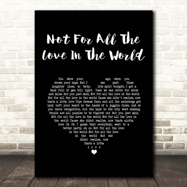 The Thrills Not For All The Love In The World Black Heart Song Lyric Print