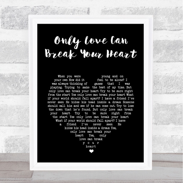 Neil Young Only Love Can Break Your Heart Black Heart Song Lyric Print