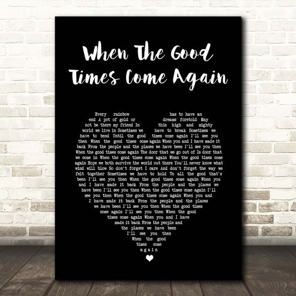 Barry Manilow When The Good Times Come Again Black Heart Song Lyric Print