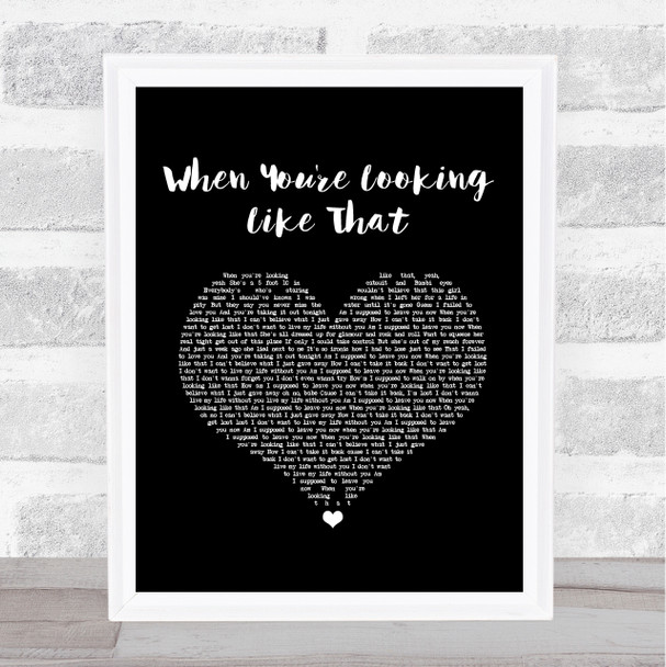 Westlife When You're Looking Like That Black Heart Song Lyric Print