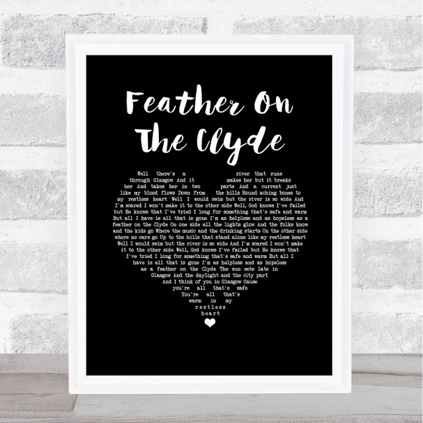 Passenger Feather On The Clyde Black Heart Song Lyric Print