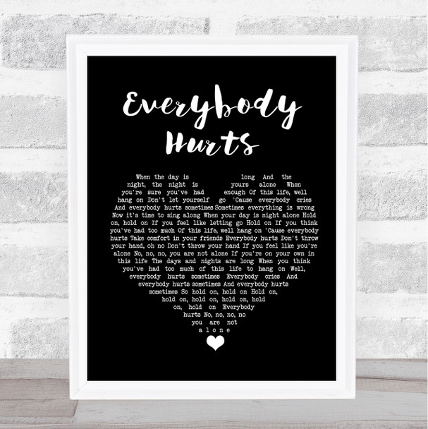 REM Everybody Hurts Black Heart Song Lyric Print