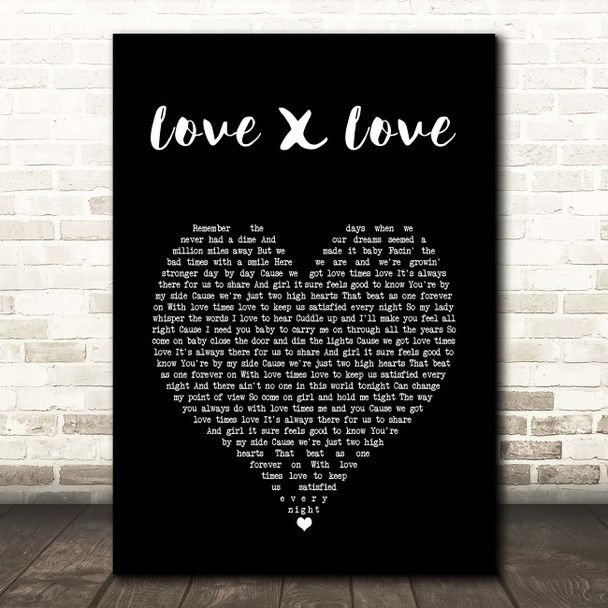 George Benson Love X Love Black Heart Song Lyric Print