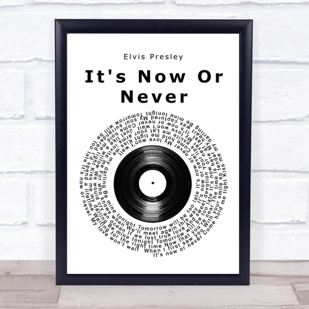 Elvis Presley It's Now Or Never Vinyl Record Song Lyric Quote Print