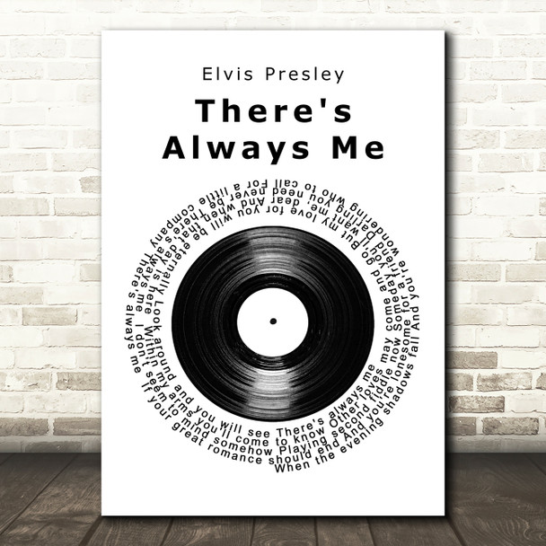 Elvis Presley There's Always Me Vinyl Record Song Lyric Quote Print