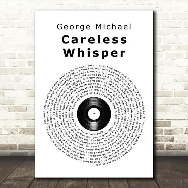 George Michael Careless Whisper Vinyl Record Song Lyric Quote Print