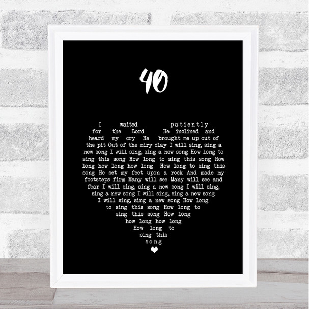 U2 40 Black Heart Song Lyric Print