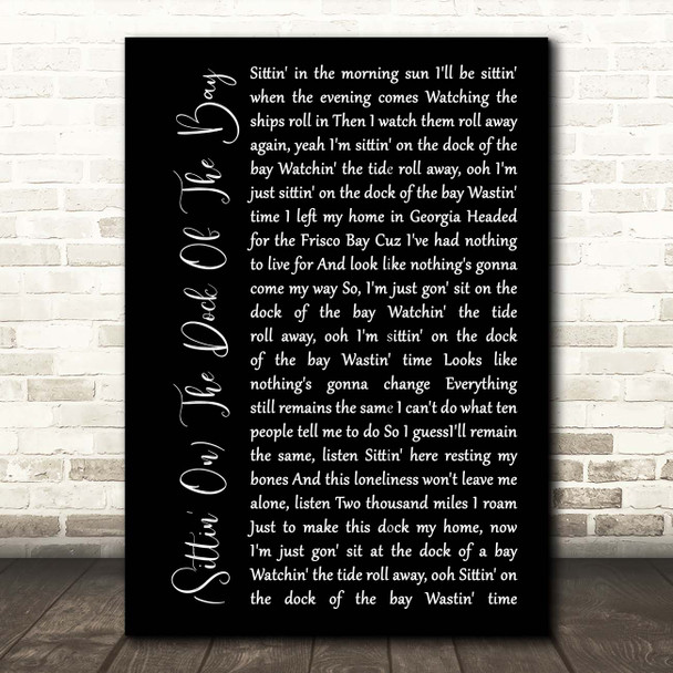 Otis Redding (Sittin' On) The Dock Of The Bay Black Script Song Lyric Print