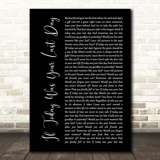 Nickleback If Today Was Your Last Day Black Script Song Lyric Print