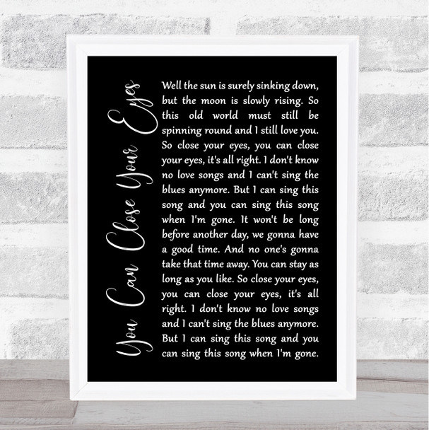 James Taylor You Can Close Your Eyes Black Script Song Lyric Print