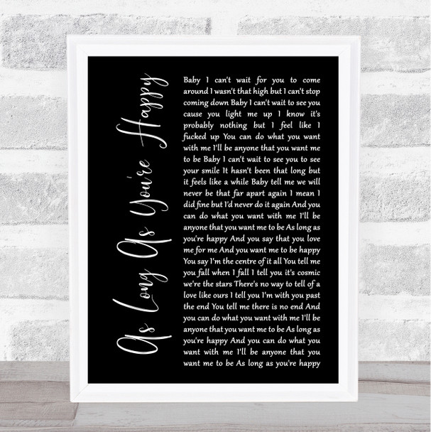 Cub Sport As Long As You're Happy Black Script Song Lyric Print