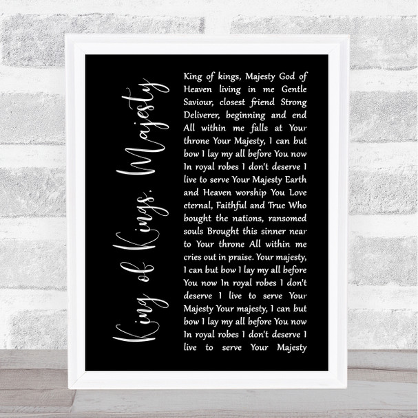 Jarrod Cooper King of Kings, Majesty Black Script Song Lyric Print