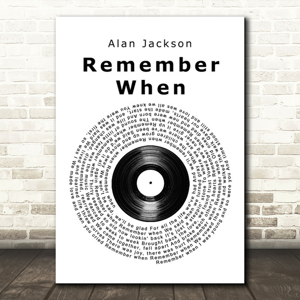 Alan Jackson Remember When Vinyl Record Song Lyric Quote Print